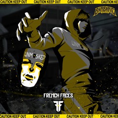 FrenchFaces ft. MC Frustrator - UNMASKED