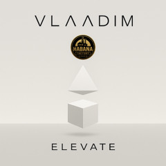 VLAADIM - Elevate (Extended Mix) (FREE DWLD)