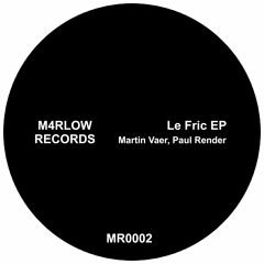 PREMIERE: MR0002 - Martin Vaer, Paul Render - Le Fric (Original Mix).