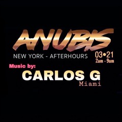 DJ CARLOS G - ANUBIS - AFTERHOURS - 03-21-21  (192 kbps) PART2