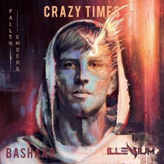 Illenium, Said The Sky & Rock Mafia - Crazy Times (Bashaar Remix)