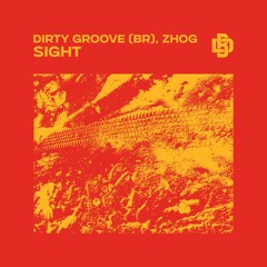 Dirty Groove (BR), ZHOG - Sight