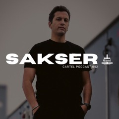 Cartel Podcast 042: SAKSER