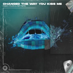 Fabio Plois & INFYNITE - Changed The Way You Kiss Me (Techno Remix)