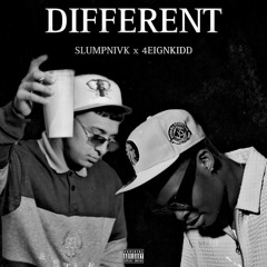 Diffrent ft. 4eignKidd)