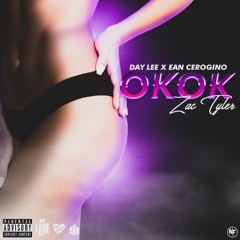 OkOk Ft. Day Lee & Ean Cerogino