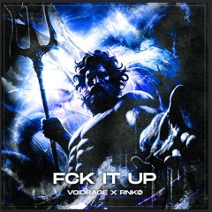 VOIDRAGE X RNKØ - FCK IT UP [FREE DL]