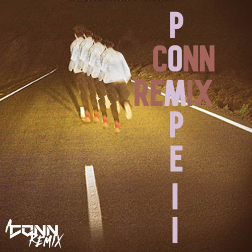 Bastille-Pompeii (Conn Remix)