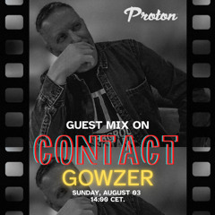 CONTACT - Gowzer on PROTON (August 2025)