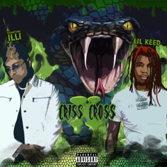 CRISS CROSS ft Lil Keed