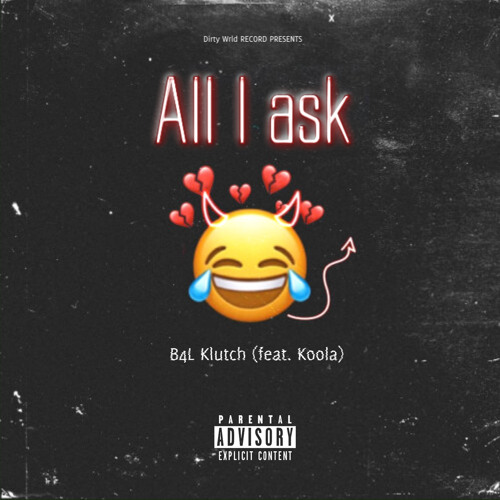 (Klutch)All I ask (feat. 772Koola)