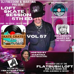 Skate Crates 57: Celebrate Mary 4.0 and LOFT SKATE SESSION 5