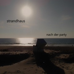 nach der Party von strandhaus