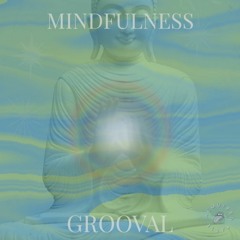 Mindfulness - Grooval