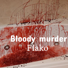 Bloody murder