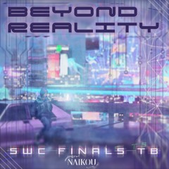 Beyond Reality【5WC Finals Tiebreaker】