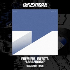 PREMIERE CDL || Infesta - Abbandono |Osàre! Editions| 2026