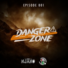 Don Njano - Danger Zone Ep. 001