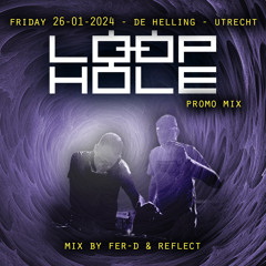Reflect + Fer-D - promo mix for Loophole 26-01-2024 @ De Helling - Utrecht - NL