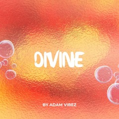 Divine (PROD BY. stacystaytrueongawd)