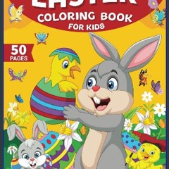[READ] ⚡ Easter Coloring Book For Kids: 50 Very Cute, Big, Easy, and Simple Easter Coloring Pages