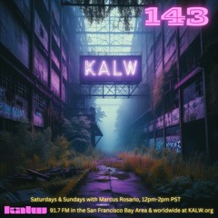 #143 • Live on KALW 91.7 FM San Francisco Bay Area • January 21, 2024