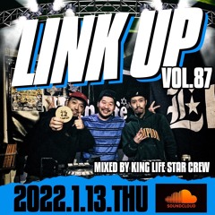 LINK UP VOL.87 MIXED BY KING LIFE STAR CREW & LINDAMAN fr.一番星SOUND