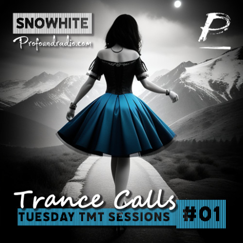 Trance Calls #01 - Tuesday TMT Sessions @Profoundradio.com