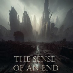 The Sense Of An End