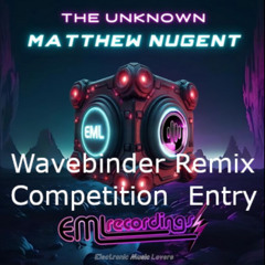 The Unknown' Remix _-_ Wavebinder Vs Matthew Nugent