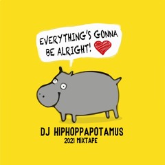 Everything's Gonna Be Alright! (Summer 2021 Mix)
