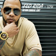 Flo Rida - Low (Kevin Corral Edit) **FREE DOWNLOAD**