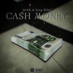 MrSM Feat King Rilla - Cash Money