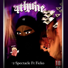 2.Spectacle Ft. Ficko