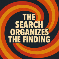 The Search Organizes the Finding [free download]
