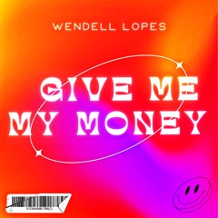 Premiere: Wendell Lopes - Give Me My Money