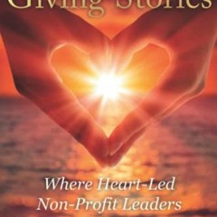 @| The Giving Stories, Where Heart-Led Non-Profit Leaders Share Their Stories @Literary work|