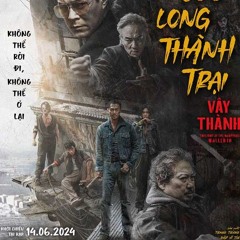 +Xem phim Cửu Long Thành Trại: Vây Thành 2024 FULL ʜᴅ-4K Vietsub+Thuyết Minh