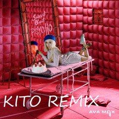 Sweet But Physco - Ava Max (KITO REMIX)