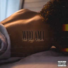 Who Am I Feat. Twigg Martin (Prod By Swanky)