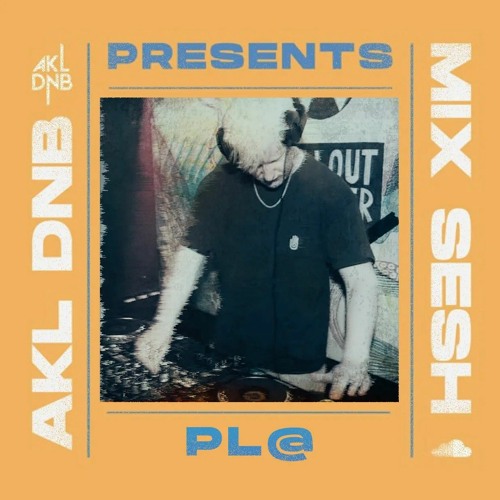 AKLDNB presents MIX SESH  -PL@