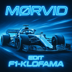KLOFAMA - F1 (MØRVID EDIT) (FREE DL)