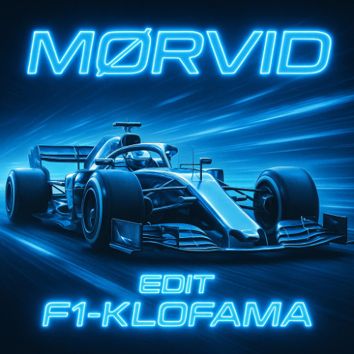 KLOFAMA - F1 (MØRVID EDIT) (FREE DL)