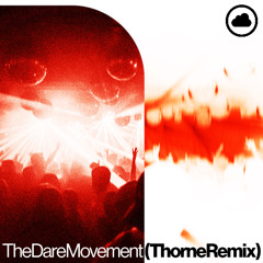 The Dare - Movement (Thorne Remix)