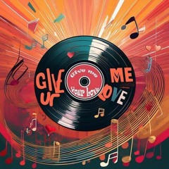 Give Me Your Love - Addmore