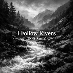 Lykke Li-I Follow Rivers (JNNS Remix)
