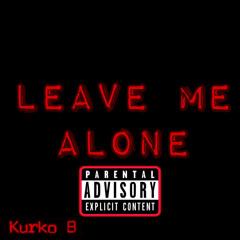 Leave Me Alone