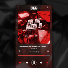 [MCB EDIT VOL 4] Hui Xin Zhuan Yi (回心转意)