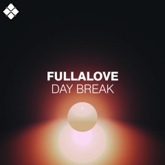 Fullalove - Daybreak