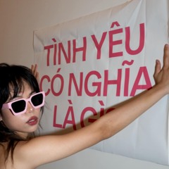 Tình yêu có nghĩa là gì x Em là - tlinh x MONO